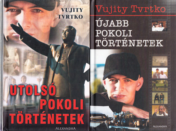 Vujity Tvrtko - Újabb pokoli történetek + Utolsó pokoli történetek