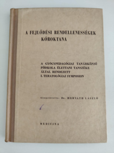 Dr. Horv�th L�szl�  (szerk.) - A fejl�d�si rendelleness�gek k�roktana