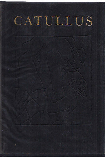 Catullus - Caius Valerius Catullus összes versei (Számozott)