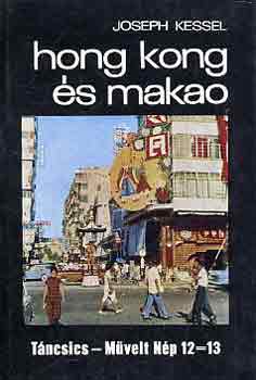 Joseph Kessel - Hong Kong �s Makao