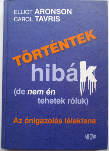 Carol Travis; Elliot Aronson - Trtntek hibk (de nem n tehetek rluk)