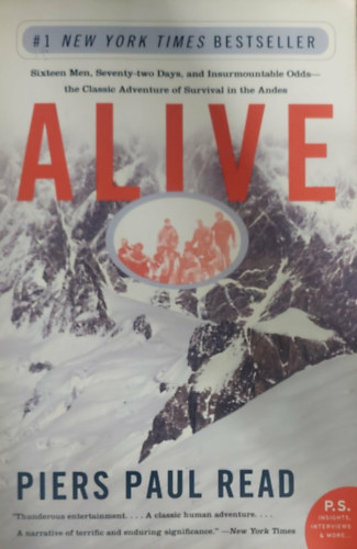 Piers Paul Read - Alive - The story of the andes survivors