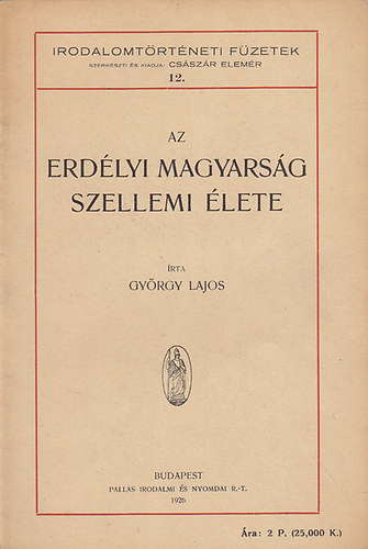 Gyrgy Lajos - Az erdlyi magyarsg szellemi lete