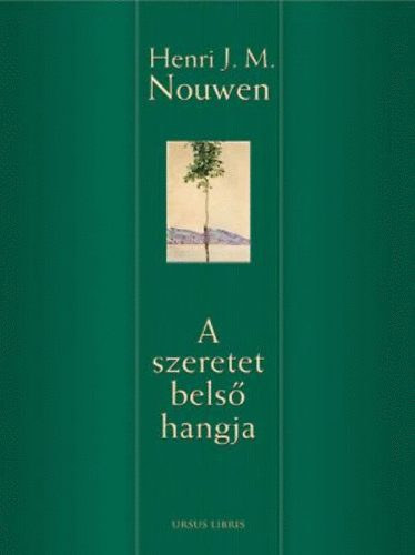 Henri J. Nouwen - A szeretet belső hangja