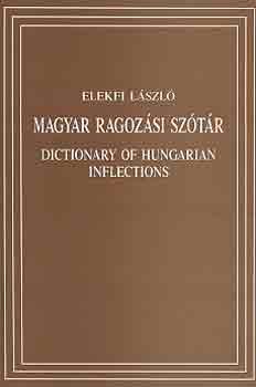 Elekfi L�szl� - Magyar ragoz�si sz�t�r