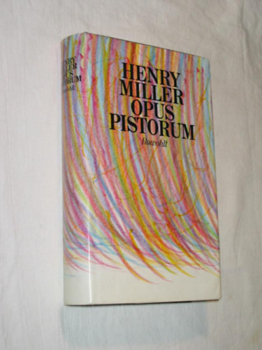 Henry Miller - Opus Pistorum