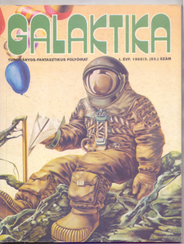 Szildi Jnos - Kuczka Pter  (szerk.) - Galaktika - Tudomnyos-fantasztikus folyirat 63. szm (I. vf. 1985/3.)