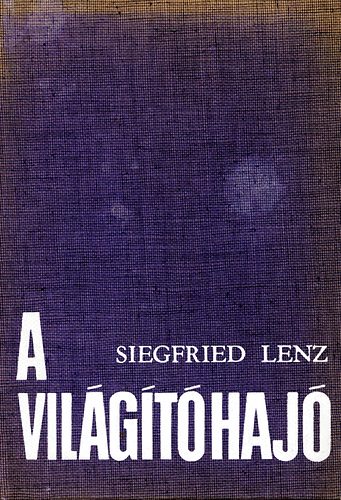 Siegfried Lenz - A vilgthaj