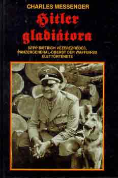 Charles Messenger - Hitler gladitora