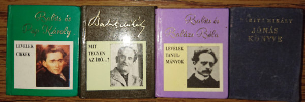 Babits Mihly - 4 miniknyv Babits Mihlytl: Babits - Pap Kroly, Babits - Balzs Bla, Mit tegyen az r?, Jns knyve