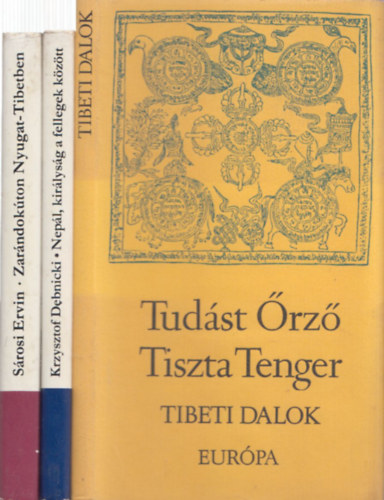 3 db knyv orientalisztika: Nepl, kirlysg a fellegek kztt + Zarndokton Nyugat-Tibetben + Tudst rz Tiszta Tenger