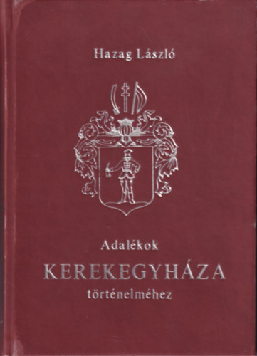 Adalkok Kerekegyhza trtnelmhez