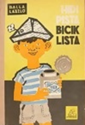 Balla László - Hidi Pista-Bicik Lista