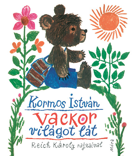 Kormos Istv�n - Vackor vil�got l�t