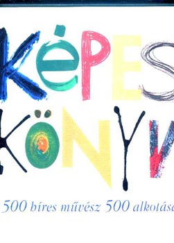 Akadmiai Kiad  (szerk.) - Kpes knyv - 500 hres mvsz 500 alkotsa