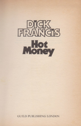 Dick Francis - Hot Money