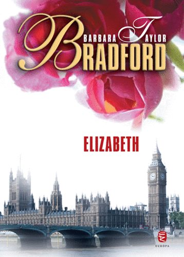 Barbara Taylor Bradford - Elizabeth