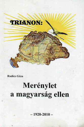 Mer�nylet a magyars�g ellen