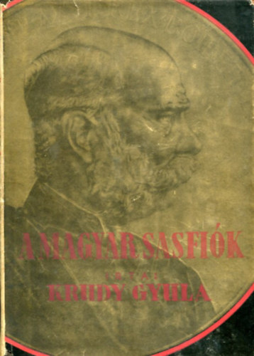 Krdy Gyula - A magyar sasfik