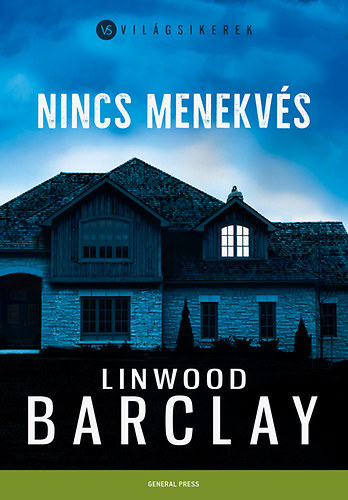 Linwood Barclay - Nincs menekvs (Ipacs Tibor fordtsa)