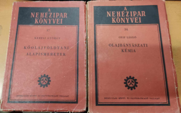 Kertai Gy�rgy Gr�f L�szl� - 2 db A neh�zipar k�nyvei: K�olajf�ldtani alapismeretek (17) + Olajb�ny�szati k�mia (34)