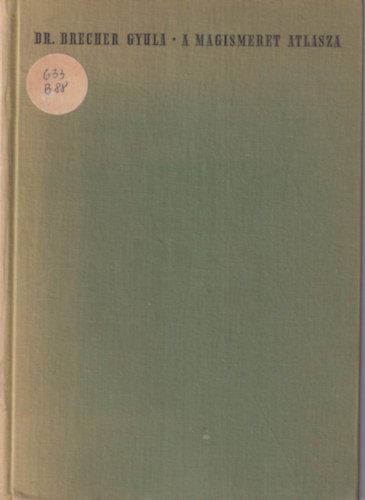 Dr. Brecher Gyula - A magismeret atlasza