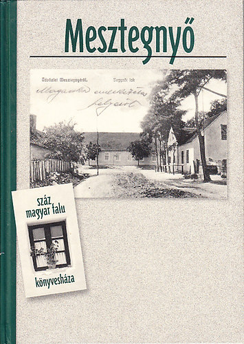 G. Jger Mrta - Mesztegny (Szz magyar falu knyveshza)