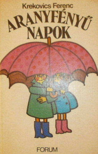 Krekovics Ferenc - Aranyfny napok