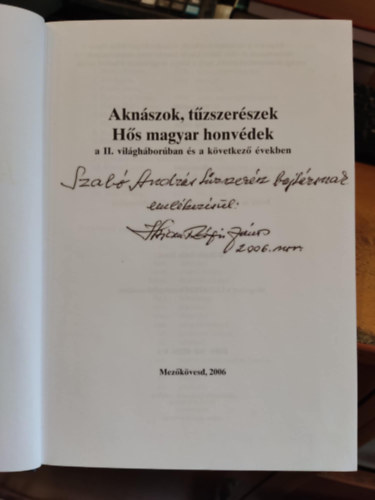 Hajdu Rfis Jnos; Pap Jnos - Aknszok, tzszerszek (Hs magyar honvdek a II. vilghborban s a kvetkez vekben)