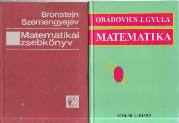 Obdovics J Gyula Szemengyajev-Bronstejn - 2 db. matematika ktet (Matematikai zsebknyv + Matematika)