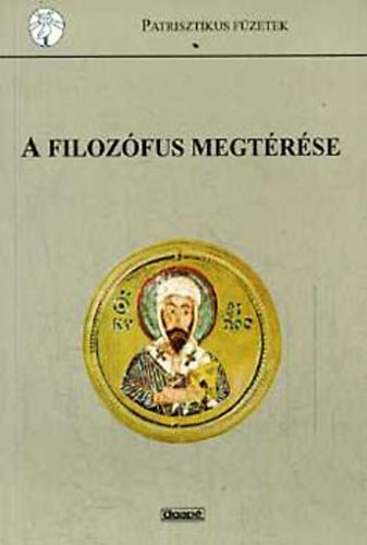 A filozfus megtrse: Alexandriai Szent (Cirill) Kyrillos prbeszde.