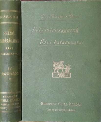 Mrkus Dezs - Felsbrsgaink elvi hatrozatai, IV. ktet