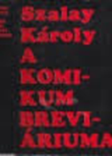 Szalay Kroly - A komikum breviriuma