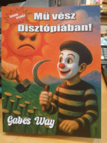 Gabes Way - (Nem csak) M� v�sz Diszt�pi�ban!