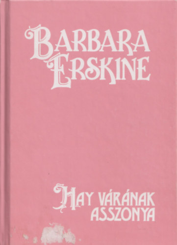 Barbara Erskine - Hay vrnak asszonya