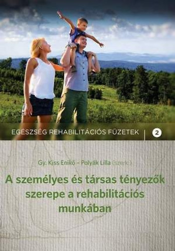 A szem�lyes �s t�rsas t�nyez�k szerepe a rehabilit�ci�s munk�ban