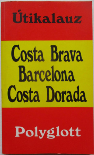 nincs megadva - Costa brava, Barcelona, Costa Dorada (polygott)