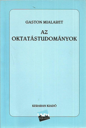 Gaston Mialaret - Az oktatástudományok