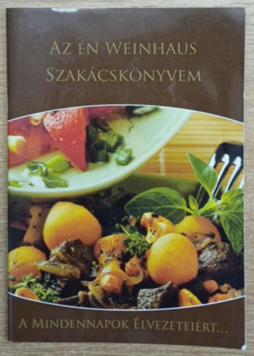 Varga Bernadett  (szerk.) - Az n Weinhaus szakcsknyvem