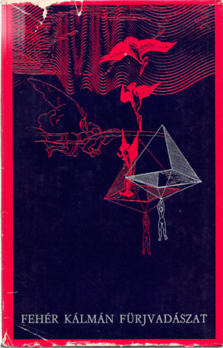 Feh�r K�lm�n - F�rjvad�szat. (Versek. Kapit�ny L�szl� eg�sz oldalas, sz�nes illusztr�ci�ival �s bor�t�terv�vel.)