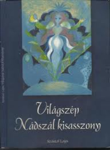 Sz�ntai Lajos - Vil�gsz�p N�dsz�l kisasszony - F�nix K�nyvek 33.