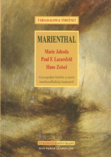 Marie Jahoda; Paul F. Lazarsfeld; Hans Zeisel - Marienthal