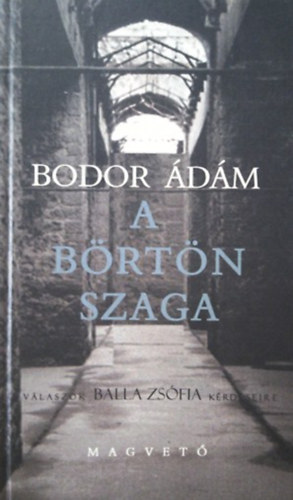 Bodor �d�m - A b�rt�n szaga