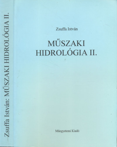 Bezdán Mária Zsuffa István (szerk.) - Műszaki hidrológia II.