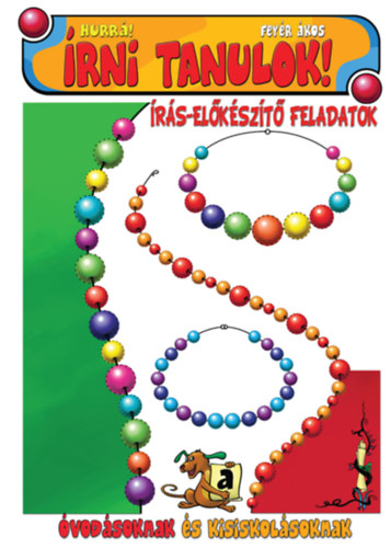 Feyer �kos - �rni tanulok - �r�s-el�k�sz�t� feladatok �vod�soknak �s kisiskol�soknak