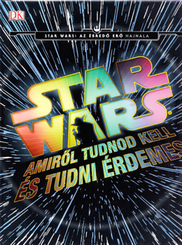 Kerrie Dougherty Adam Bray - Star Wars: Amir�l tudnod kell �s tudni �rdemes