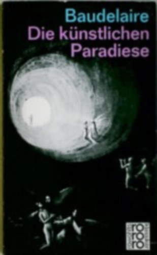 Baudelaire - Die k�nstlichen Paradiese