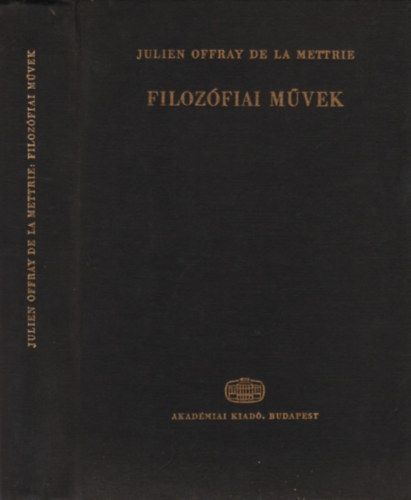 Julien Offray de la Mettrie - Filozfiai mvek