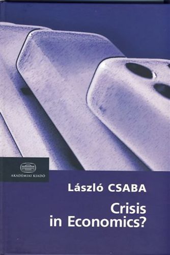 Csaba L�szl� - Crisis in Economics?