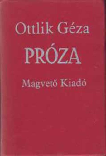 Ottlik G�za - Pr�za